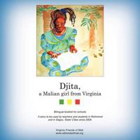 Djita, a Malian Girl from Virginia: Djita, Une Fille Malienne de La Virginie 1456736825 Book Cover
