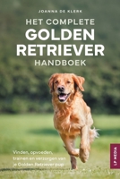 Het Complete Golden Retriever Handboek: Vinden, opvoeden, trainen en verzorgen van je Golden Retriever pup (Dutch Edition) B0FLDQB2HL Book Cover