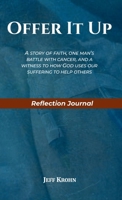 Offer It Up: Reflection Journal B0DQQ9HB7V Book Cover