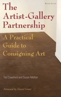 The Artist-Gallery Partnership: A Practical Guide to Consigning Art 1880559927 Book Cover