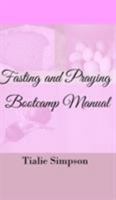 Fasting and Praying Bootcamp 1389883760 Book Cover