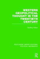 Western Geopolitical Thought in the Twentieth Century 0312864043 Book Cover