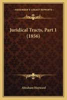 Juridical Tracts, Part 1 1437040624 Book Cover