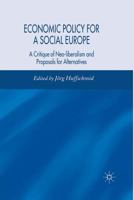 Economic Policy for a Social Europe: A Critique of Neoliberalism and Proposals for Alternatives 1349522198 Book Cover