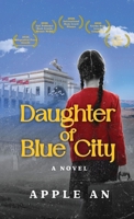 Daughter of Blue City : A Novel of Coming-of-Age Through Revolutionary China 1958900206 Book Cover