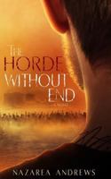 The Horde Without End 098947996X Book Cover
