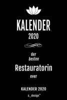 Kalender 2020 für Restauratoren / Restaurator / Restauratorin: Wochenplaner / Tagebuch / Journal für das ganze Jahr: Platz für Notizen, Planung / ... , Erinnerungen und Sprüche (German Edition) 1674424914 Book Cover