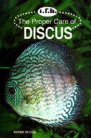 The Proper Care of Discus 086622548X Book Cover