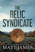 The Relic Syndicate: An Archaeological Thriller (Jack Reilly Book 7) B0FQ436VDX Book Cover