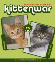 Kittenwar: May the Cutest Kitten Win! 0811859800 Book Cover
