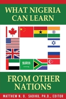 What Nigeria Can Learn From Other Nations 1964037646 Book Cover