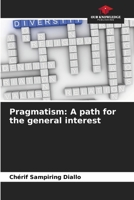 Pragmatism: A path for the general interest 6208362687 Book Cover