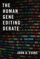 The Human Gene Editing Debate 0197519563 Book Cover