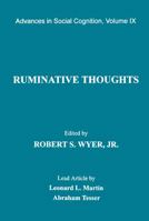 Ruminative Thoughts: Advances in Social Cognition, Volume IX (Advances in Social Cognition) 0805818162 Book Cover