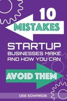 10 Mistakes Startup Businesses Make & How You Can Avoid Them 1536998273 Book Cover
