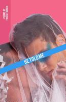 He Told Me 1732875936 Book Cover