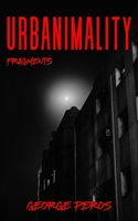 URBANIMALITY: Fragments B0G7ZN5S64 Book Cover
