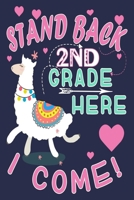 Stand Back 2nd Grade Here I Come!: Funny Journal For Teacher & Student Who Love Llama 1694574601 Book Cover