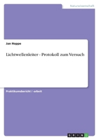Lichtwellenleiter - Protokoll zum Versuch 3640974190 Book Cover