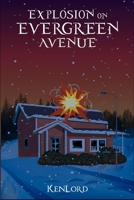 Explosion on Evergreen Avenue 1716430704 Book Cover