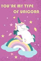 You're My Type Of Unicorn Mid Year Academic Diary With Schedules, Trackers. Logs, Reports, Goal Setting & Positive Quotes 1099209196 Book Cover