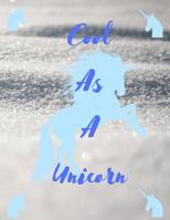 Cool As A Unicorn 1070192635 Book Cover