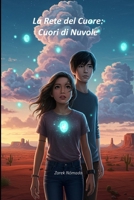 La Rete del Cuore: Cuori di Nuvole (Cronache delle Frequenze Nascoste) (Italian Edition) B0FC1HT7QX Book Cover