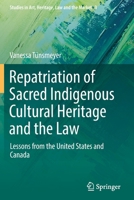 Repatriation of Sacred Indigenous Cultural Heritage and the Law: Lessons from the United States and Canada 303089049X Book Cover