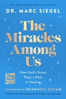The Miracles Among Us