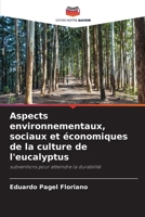 Aspects environnementaux, sociaux et économiques de la culture de l'eucalyptus (French Edition) 6208570956 Book Cover