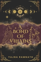 A Bond of Villains: Lycora Wolves Book 2: A Werewolf Romantasy B0FRXNK7GW Book Cover