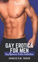 Gay Erotica for Men - Volume 4: Gay Romance Erotic Collection B08CPLDVPC Book Cover