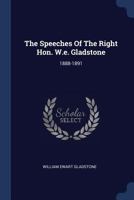 The Speeches of the Right Hon. W.E. Gladstone: 1888-1891 1377262219 Book Cover