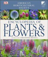 American Horticultural Society Encyclopedia of Plants and Flowers (American Horticultural Society) 0789489937 Book Cover