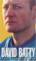 DAVID BATTY: THE AUTOBIOGRAPHY 0747245193 Book Cover