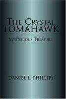 The Crystal Tomahawk 1413440525 Book Cover