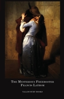 The Mysterious Freebooter; or, The Days of Queen Bess (Gothic Classics) 1357929110 Book Cover