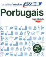 Portugais faux-débutants (cahier d'exercices) (French and Portuguese Edition) 270050805X Book Cover