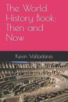 The World History Book: Then and Now 1095931784 Book Cover