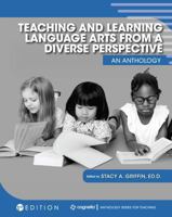 Teaching and Learning Language Arts from a Diverse Perspective: An Anthology 1793536333 Book Cover