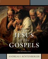 The Jesus of the Gospels: An Introduction 0825445361 Book Cover