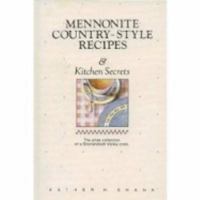 Mennonite Country-Style Recipes & Kitchen Secrets 0517162105 Book Cover