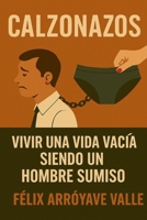 Calzonazos (Spanish Edition) B0GF6P3BWL Book Cover