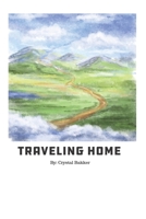 Traveling Home B08TQ4T2YY Book Cover