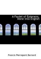 A Fardel of Epigrams, Done Into English 0530831554 Book Cover