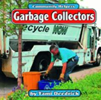 Garbage Collectors (Community Helpers) 1560657308 Book Cover