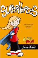 Amelia Rules! Volume 3: Superheroes 1416986065 Book Cover