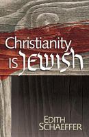 Christianity Is Jewish 0842302425 Book Cover