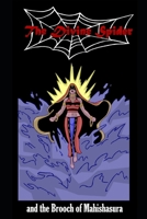 The Divine Spider and The Brooch of Mahishasura: Episodes 1.1 – 1.3 B0GYSF7XXZ Book Cover
