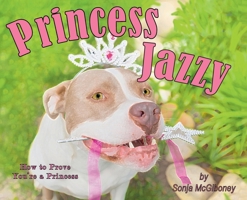 Princess Jazzy - How to Prove You're a Princess 1733366393 Book Cover